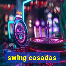 swing casadas